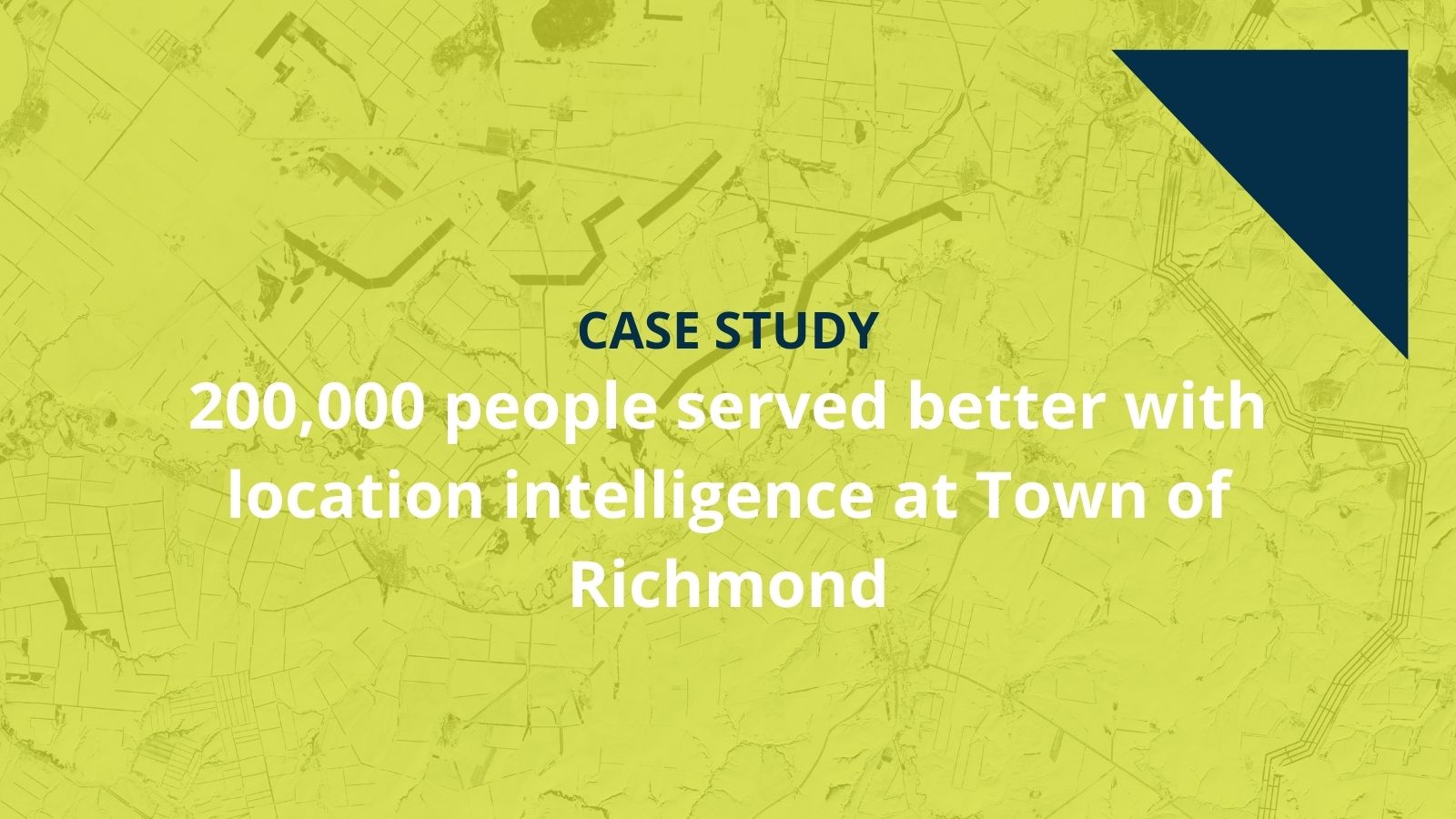 200,000 people served better with location intelligence superimposed over image of a map sketch
